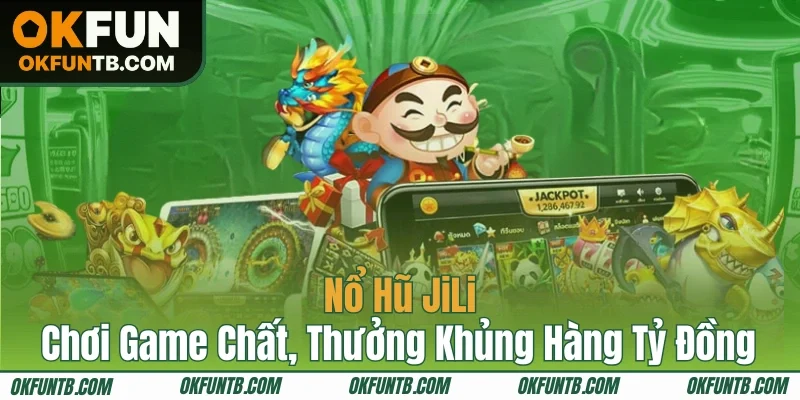 Nổ Hũ JiLi